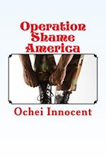 Operation Shame America