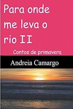 Para Onde Me Leva O Rio II