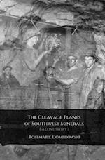 The Cleavage Planes of Southwest Minerals [a Love Story]