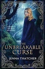 The Unbreakable Curse: A Beauty & the Beast Retelling 