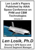 Len Losik's Papers Published by AIAA Space Conference on Phm and Cbm Technologies Volume III
