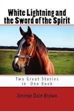 White Lightning and the Sword of the Spirit