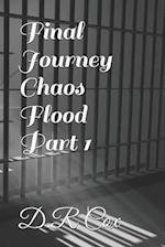 Final Journey Chaos Flood Part 1 