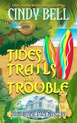 Tides, Trails and Trouble