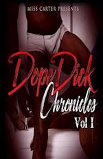 Dope Dick Chronicles Vol I