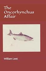 The Oncorhynchus Affair