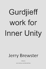 Gurdjieff Work for Inner Unity