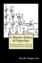 A Shorter History of Paperclips