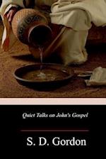 Quiet Talks on John's Gospel