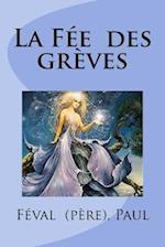 La Fee Des Greves