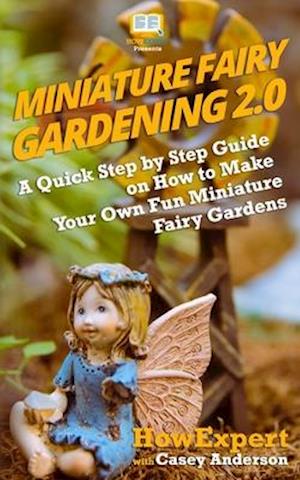 Miniature Fairy Gardening 2.0