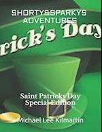 Shorty & Sparky Adventures: Saint Patricks Day Special Edition 