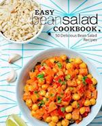 Easy Bean Salad Cookbook: 50 Delicious Bean Salad Recipes 