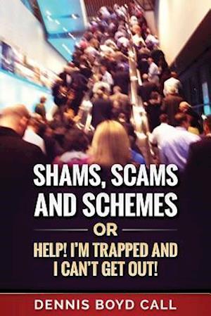 Shams, Scams and Schemes