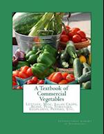 A Textbook of Commercial Vegetables