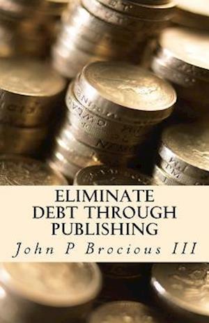 Eliminate Debt Through Publishing