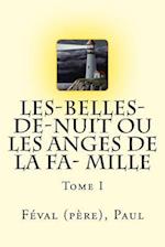 Les-Belles-de-Nuit Ou Les Anges de la Fa- Mille