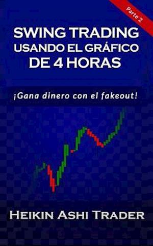 Swing Trading con el Gráfico de 4 Horas