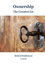 Ownership: The Greatest Lie 