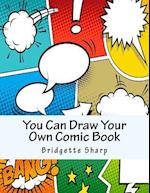 You Can Draw Your Own Comic Book