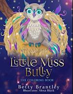 Little Miss Bully - The Coloring Book