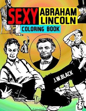 Sexy Abraham Lincoln Coloring Book