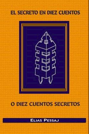 El Secreto En Diez Cuentos O Diez Cuentos Secretos