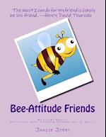 Bee-Attitude Friends