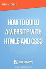 How to Build a Website with Html5 and Css3
