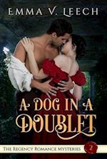 A Dog in a Doublet: The Regency Romance Mysteries Book 2 