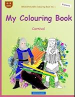 BROCKHAUSEN Colouring Book Vol. 1 - My Colouring Book: Carnival 