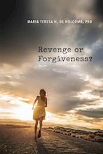 Revenge or Forgiveness?