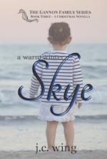 A Warm Winter Skye: A Gannon Family Novella 