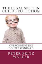 The Legal Split in Child Protection