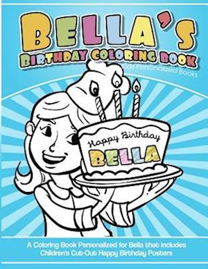 Bella's Birthday Coloring Book Kids Personalized Books