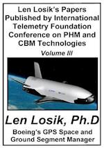 Len Losik's Papers Published by International Telemetry Foundation Conference on Phm and Cbm Technologies Volume III