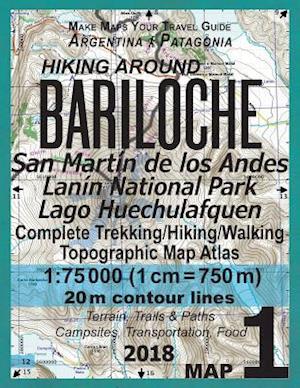 Hiking Around Bariloche Map 1 San Martin de los Andes, Lanin National Park, Lago Huechulafquen Complete Trekking/Hiking/Walking Topographic Map Atlas