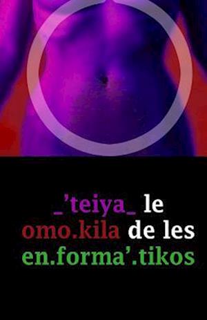 _'teiya_ Le Omo.Kila de Les En.Forma'.Tikos