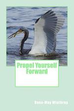 Propel Yourself Forward