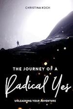 The Journey of a Radical Yes