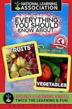 Everything You Should Know about Fruits and Vegetables