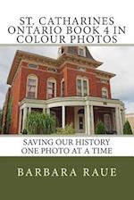 St. Catharines Ontario Book 4 in Colour Photos