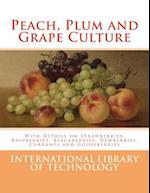Peach, Plum and Grape Culture