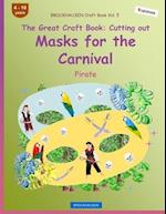 BROCKHAUSEN Craft Book Vol. 5 - The Great Craft Book - Cutting out Masks for the Carnival: Pirate 