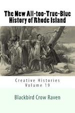 The New All-Too-True-Blue History of Rhode Island