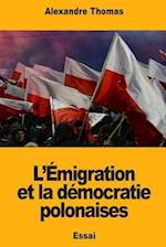 L'Emigration Et La Democratie Polonaises