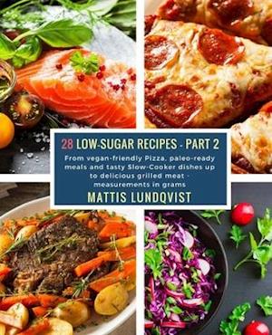 28 Low-Sugar Recipes - Part 2 - measurements in grams