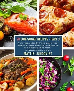 28 Low-Sugar Recipes - Part 3 - measurements in grams