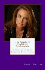 The Secrets of Traditional Mediumship