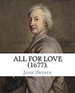 All for Love (1677). by